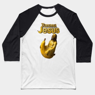 Banana Jesus Baseball T-Shirt